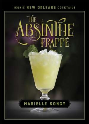 The Absinthe Frappé de Marielle Songy