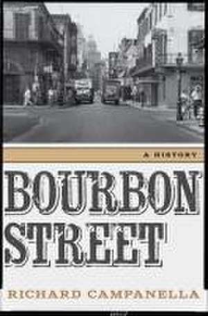 Bourbon Street de Richard Campanella