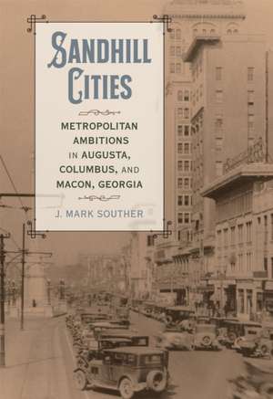 Sandhill Cities de J. Mark Souther
