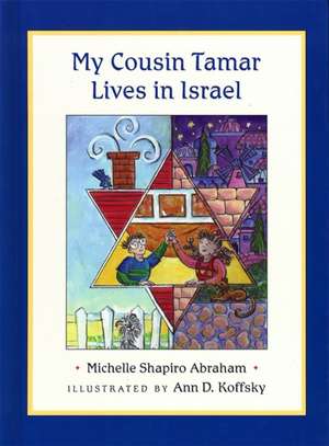 My Cousin Tamar Lives in Israel (Paperback) de Michelle Shapiro Abraham