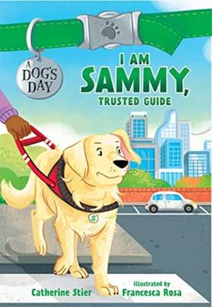 I Am Sammy, Trusted Guide de Catherine Stier