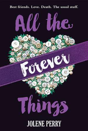 All the Forever Things de Jolene Perry