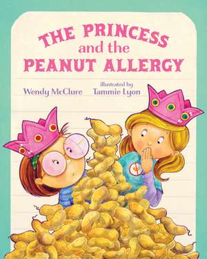 The Princess and the Peanut Allergy de Wendy McClure