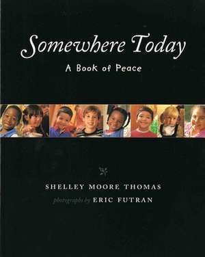 Somewhere Today de Shelley Moore Thomas