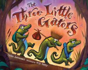 The Three Little Gators de Helen Ketteman