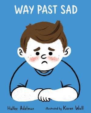 Way Past Sad de Hallee Adelman