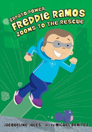 Freddie Ramos Zooms to the Rescue de Jacqueline Jules