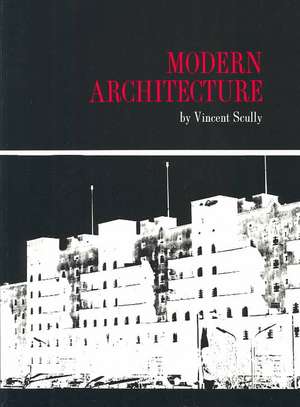 Modern Architecture de Vincent Jr. Scully