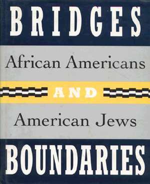 Bridges and Boundaries: African Americans and American Jews de Jack Salzman