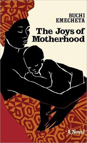 The Joys of Motherhood de Buchi Emecheta