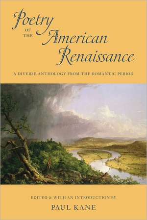 Poetry of the American Renaissance de Paul Kane