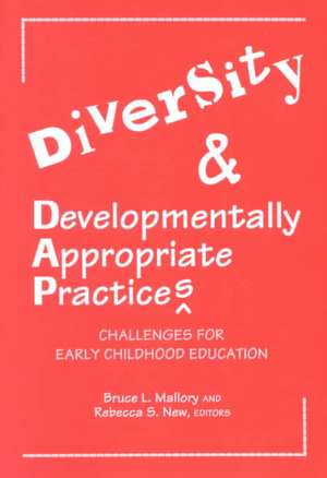 Diversity and Developmentally Appropriate Practices de Bruce L. Mallory