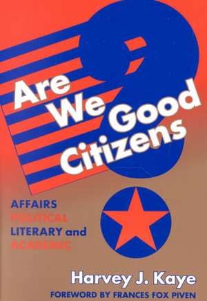 Are We Good Citizens? de Harvey J. Kaye