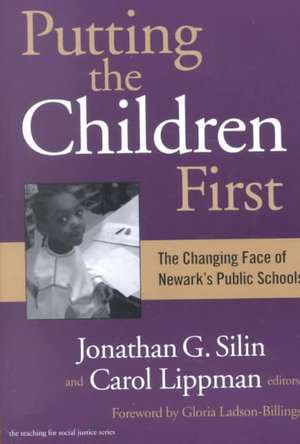 Putting the Children First: The Changing Face of Newark's Public Schools de Gloria Ladson-Billings