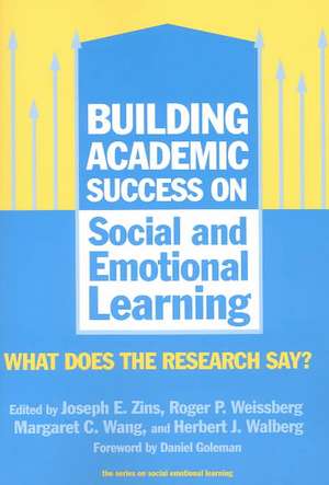 Building Academic Success on Social and Emotional Learning de Joseph E Zins