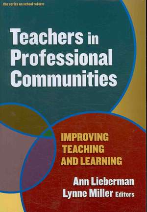 Teachers in Professional Communities: Improving Teaching and Learning de Ann Lieberman