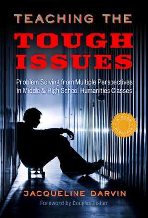 Teaching the Tough Issues de Jacqueline Darvin