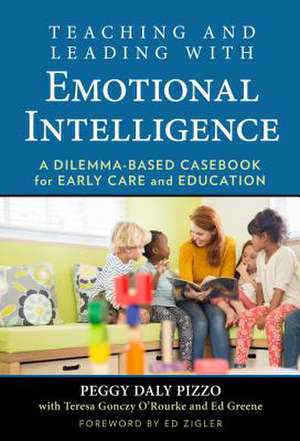 Teaching and Leading with Emotional Intelligence de Peggy Daly Pizzo