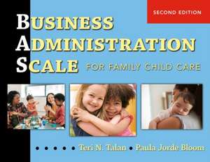 Business Administration Scale for Family Child Care (Bas) de Teri N Talan