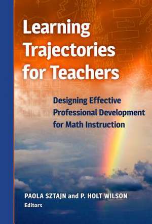 Learning Trajectories for Teachers de Paola Sztajn