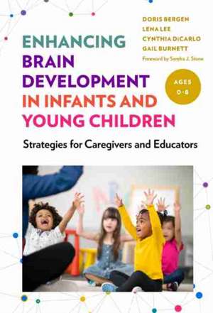 Enhancing Brain Development in Infants and Young Children de Doris Bergen