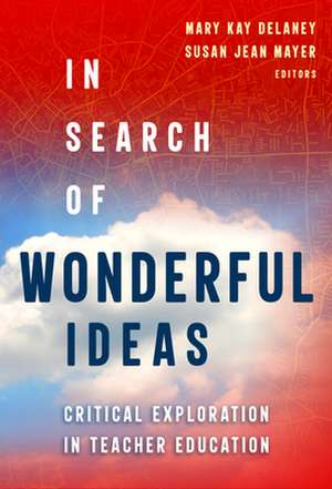 In Search of Wonderful Ideas de Mary Kay Delaney