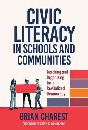 Civic Literacy in Schools and Communities de Brian Charest