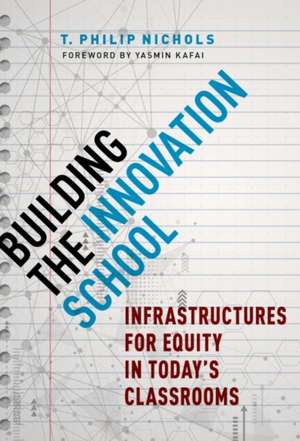 Building the Innovation School de T Philip Nichols