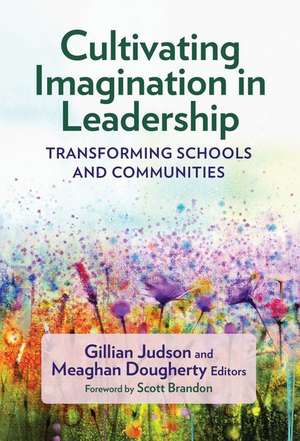 Cultivating Imagination in Leadership de Gillian Judson