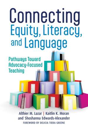 Connecting Equity, Literacy, and Language de Althier M Lazar