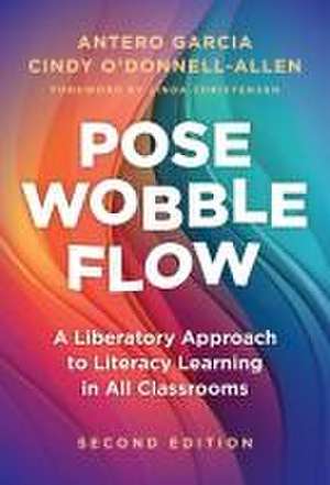 Pose, Wobble, Flow de Antero Garcia