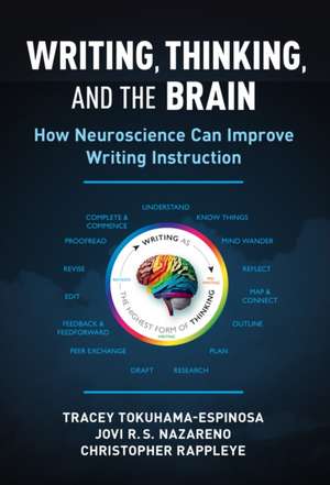 Writing, Thinking, and the Brain de Tracey Tokuhama-Espinosa