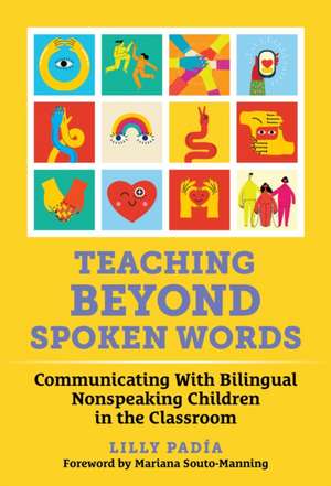 Teaching Beyond Spoken Words de Lilly Padía