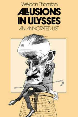 Allusions in Ulysses: An Annotated List de Weldon Thornton