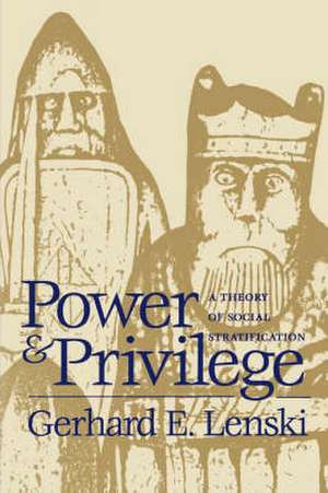 Power and Privilege de Gerhard E. Lenski