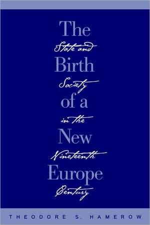 The Birth of a New Europe de Theodore S. Hamerow