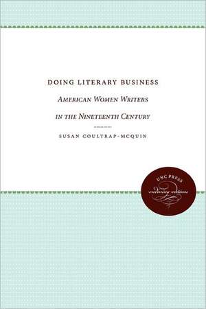 Doing Literary Business de Susan Coultrap-Mcquin