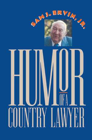 Humor of a Country Lawyer de Sam J. Jr. Ervin