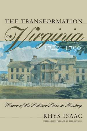 Transformation of Virginia, 1740-1790 de Rhys Isaac