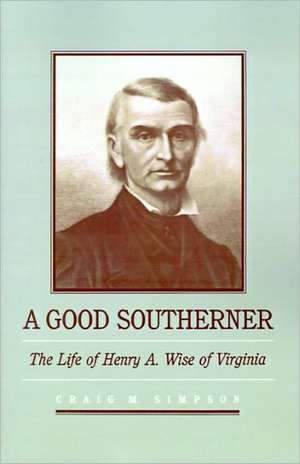 A Good Southerner de Craig M. Simpson