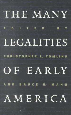 Many Legalities of Early America de Christopher Tomlins