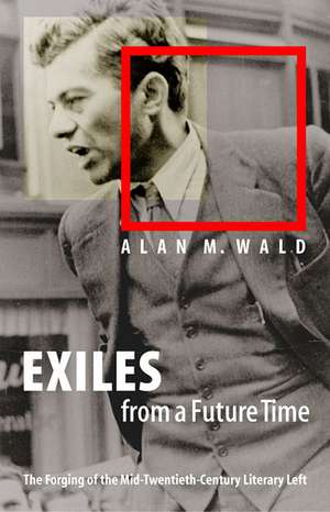 Exiles from a Future Time de Alan M. Wald