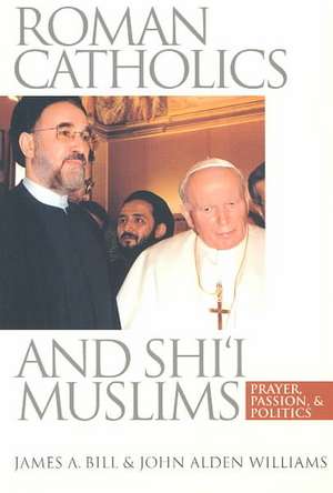 Roman Catholics and Shi'i Muslims de James A. Bill