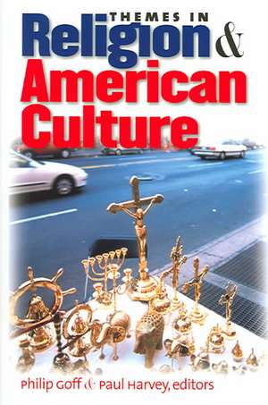 Themes in Religion and American Culture de Philip Goff