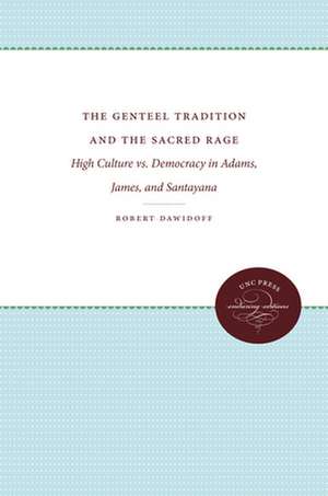 The Genteel Tradition and the Sacred Rage de Robert Dawidoff