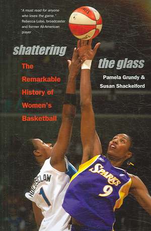 Shattering the Glass de Pamela Grundy