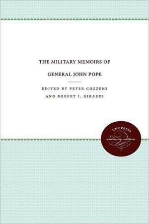 The Military Memoirs of General John Pope de Peter Cozzens