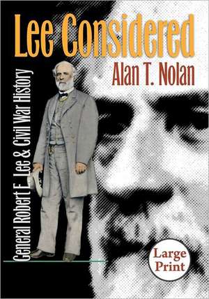 Lee Considered de Alan T. Nolan