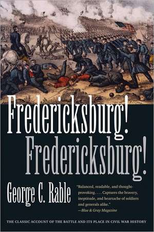 Fredericksburg! de George C. Rable