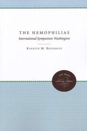 The Hemophilias: International Symposium Washington de Kenneth M. Brinkhous